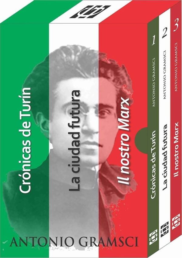 TRILOGIA GRAMSCI. CRONICAS DE TURIN - LA CIUDAD FUTURA - IL NOSTRO MARX