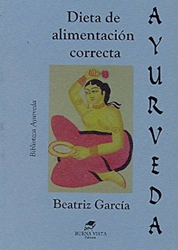 AYURVEDA - DIETA DE ALIMENTACION CORRECTA