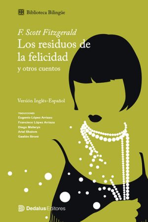 LOS RESIDUOS DE LA FELICIDAD Y OTROS CUENTOS - BILINGÜES INGLÈS - ESPAÑOL