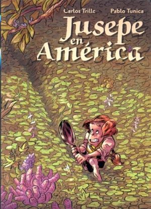 JUSEPE EN AMERICA - UNA AVENTURA SOBRE LA FUNDACION DE BUENOS AIRES