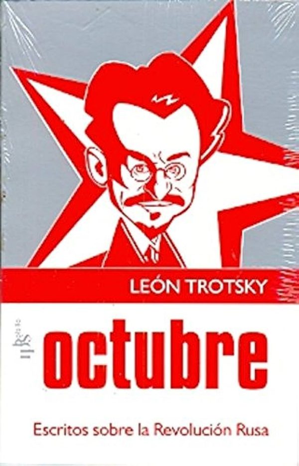 OCTUBRE - ESCRITOS SOBRE LA REVOLUCION RUSA