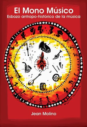 MONO MUSICO, EL - Esbozo antropo-historico de la musica