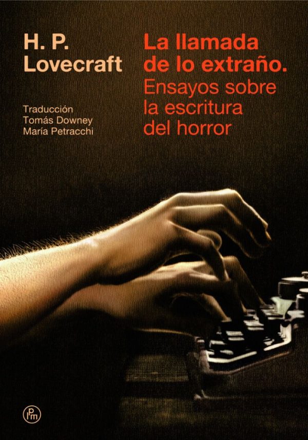 LA LLAMADA DE LO EXTRAÑO - Ensayos sobre la escritura del horror
