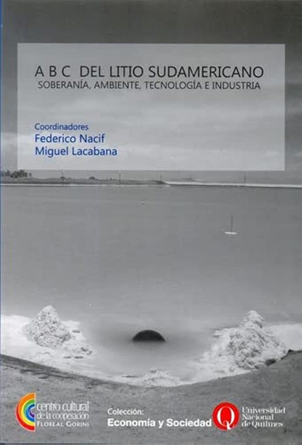 ABC DEL LITIO SUDAMERICANO - SOBERANIA, AMBIENTE, TECNOLOGIA E INDUTRIA
