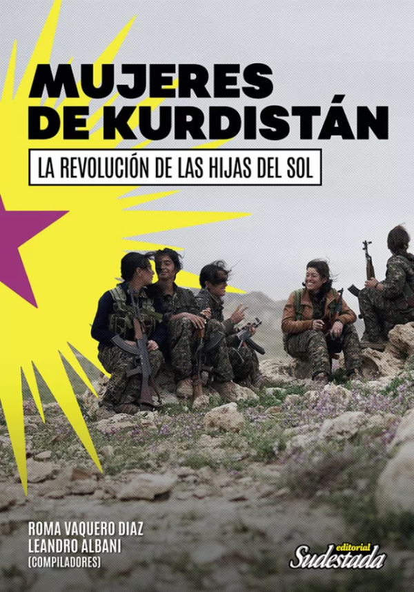 MUJERES DE KURDISTAN. La revolución de las hijas del Sol