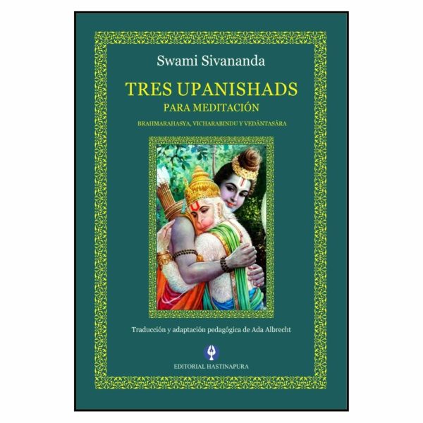 TRES UPANISHADS PARA MEDITACION - BRAHMARAHASYA, VICHARABINDU Y VEDANTASARA