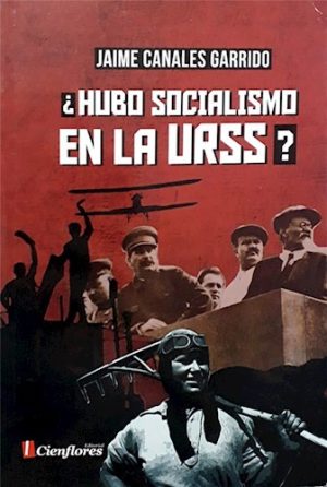 ¿HUBO SOCIALISMO EN LA URSS?