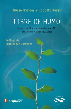 LIBRE DE HUMO - Ensayo critico sobre desarrollo, ambiente y emancipacion