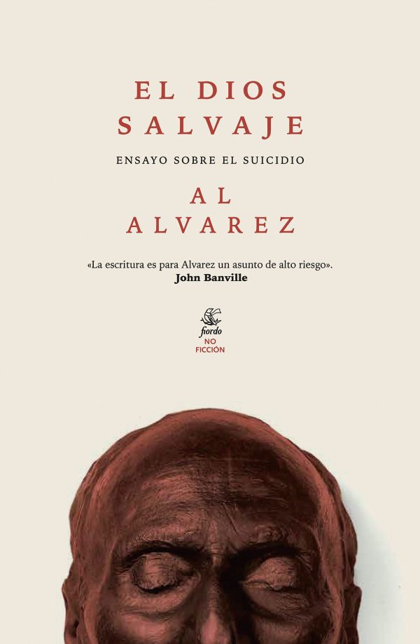 EL DIOS SALVAJE. ENSAYO SOBRE EL SUICIDIO
