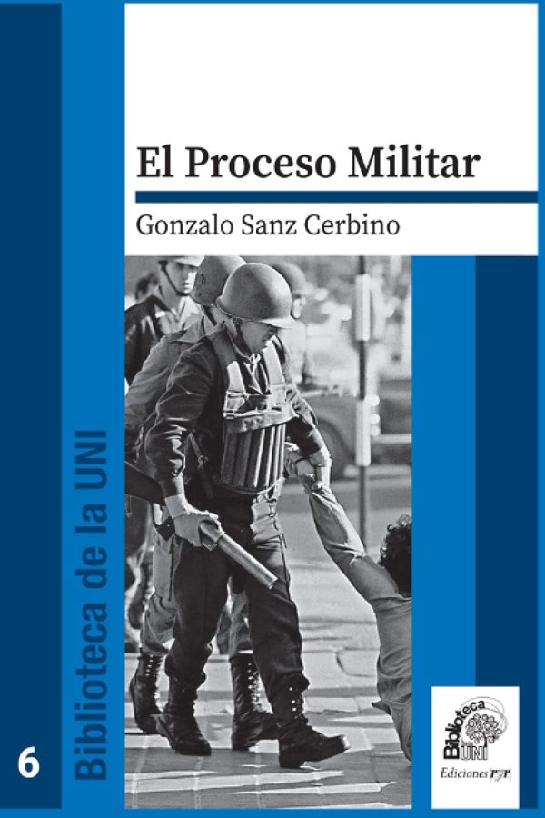 EL PROCESO MILITAR. BIBLIOTECA DE LA UNI 6