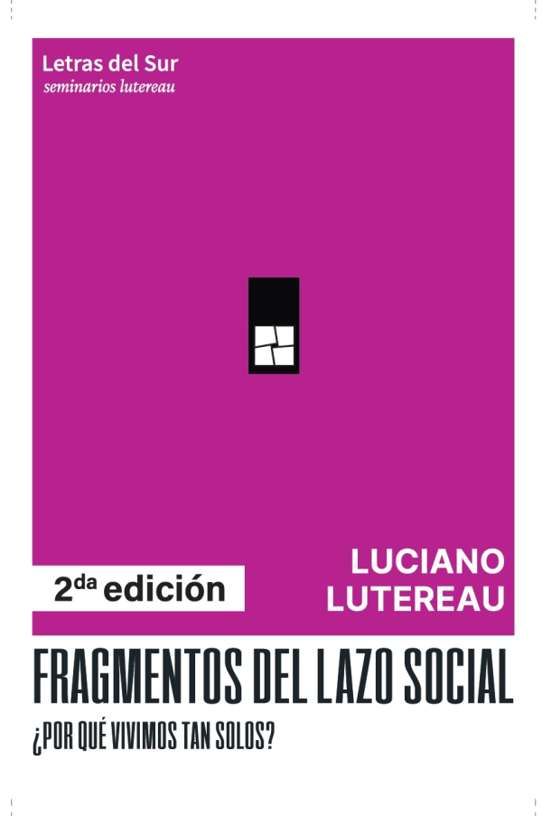FRAGMENTOS DEL LAZO SOCIAL - ¿Por qué vivimos tan solos?