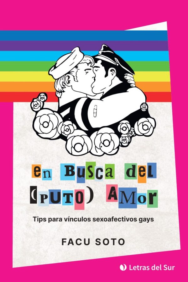 EN BUSCA DEL (PUTO) AMOR - TIPS PARA VINCULOS SEXOAFECTIVOS GAYS