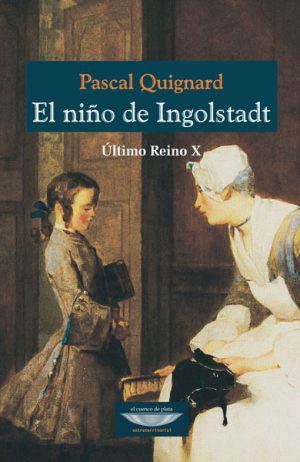 EL NIÑO DE INGOLSTADT - ÚLTIMO REINO X