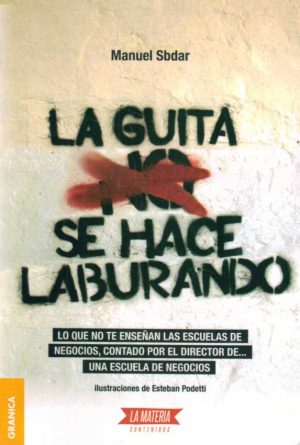 LA GUITA SE HACE LABURANDO