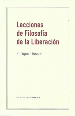 LECCIONES DE FILOSOFÍA DE LA LIBERACION