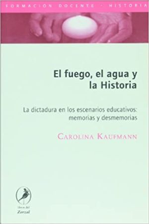 EL FUEGO, EL AGUA Y LA HISTORIA
