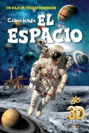 CONOCIENDO EL ESPACIO - Un viaje en tercera dimensión