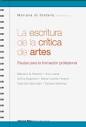 LA ESCRITURA DE LA CRÍTICA DE ARTES - Pautas para la formación profesional