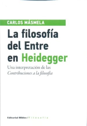 LA FILOSOFIA DEL ENTRE EN HEIDEGGER