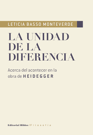 LA UNIDAD DE LA DIFERENCIA. ACERCA DEL ACONTECER EN LA OBRA DE HEIDEGGER.