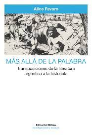 MÁS ALLÁ DE LA PALABRA - Transposiciones de la literatura argentina a la historieta