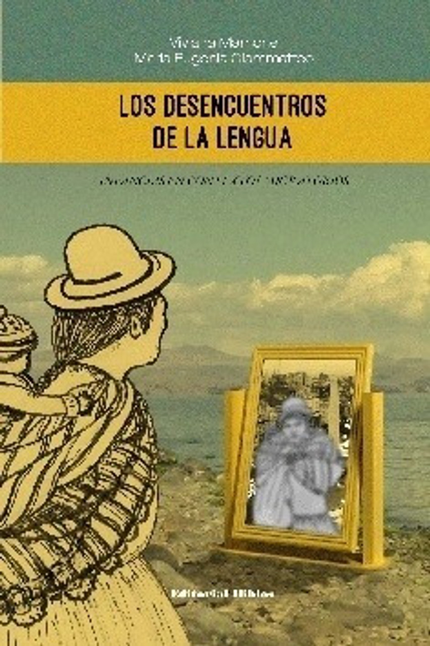 LOS DESENCUENTROS DE LA LENGUA - INFANCIAS EN CONTEXTOS MIGRATORIOS