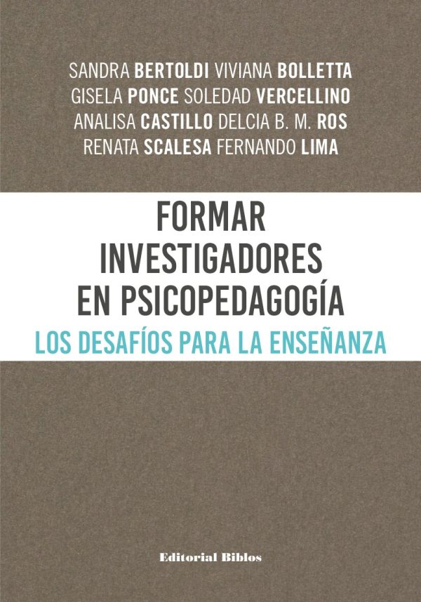 FORMAR INVESTIGADORES EN PSICOPEDAGOGIA. LOS DESAFIOS PARA LA ENSEÑANZA