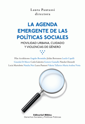 LA AGENDA EMERGENTE DE LAS POLÍTICAS SOCIALES - Movilidad urbana, cuidado y violencias de género