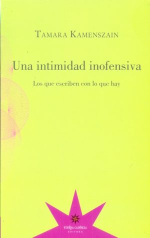 UNA INTIMIDAD INOFENSIVA. LOS QUE ESCRIBEN CON LO QUE HAY