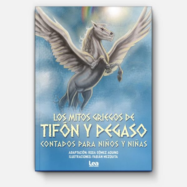 LOS MITOS GRIEGOS DE TIFON Y PEGASO. Contados para niños y niñas