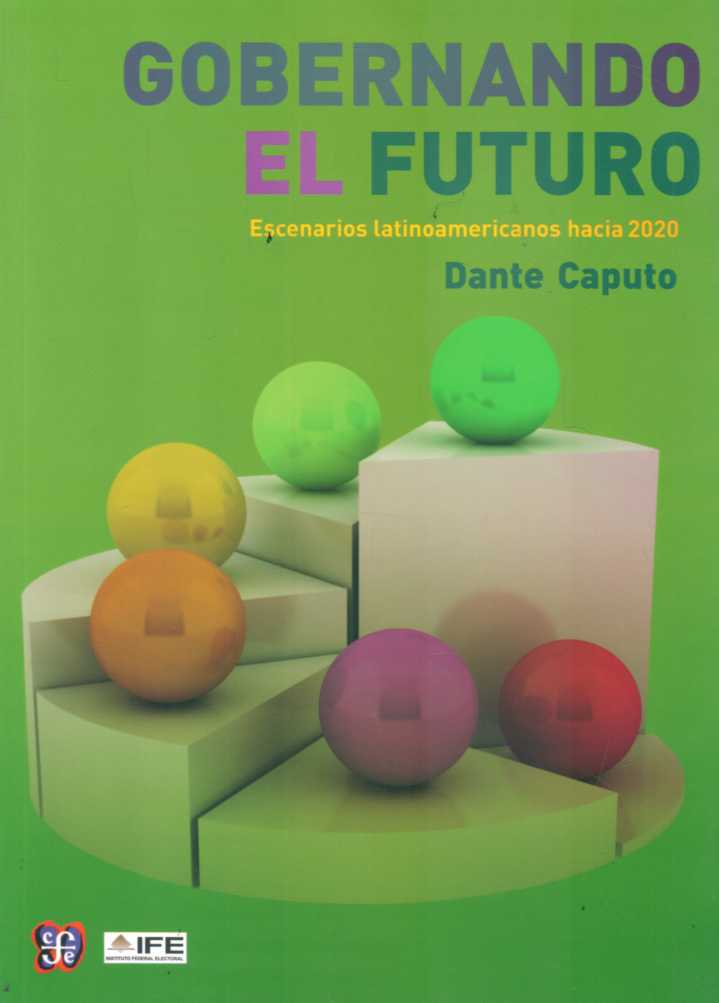 GOBERNANDO EL FUTURO - ESCENARIOS LATINOAMERICANOS HACIA 2020