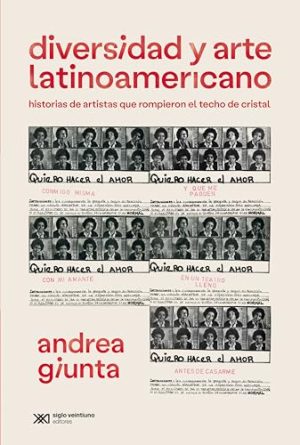 DIVESIDAD Y ARTE LATINOAMERICANO - HISTORIA DE ARTISTAS QUE ROMPIERON EL TECHO DE CRISTAL