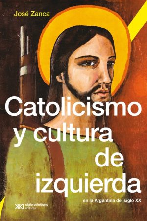 CATOLICISMO Y CULTURA DE IZQUIERDA