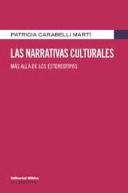 LAS NARRATIVAS CULTURALES - MAS ALLÁ DE LOS ESTEREOTIPOS