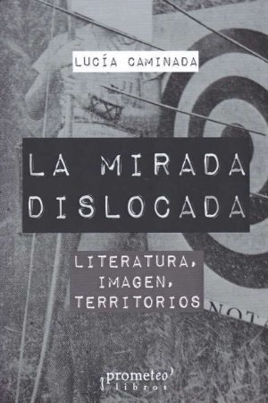 LA MIRADA DISLOCADA