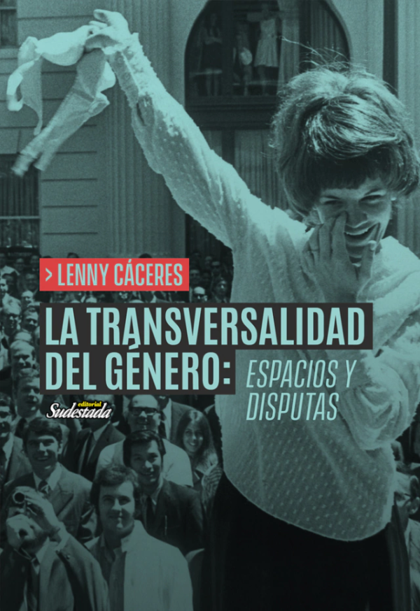 LA TRANSVERSALIDAD DEL GENERO - Espacios y disputas