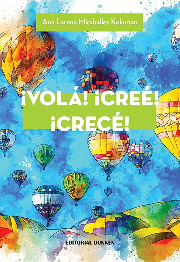 ¡VOLÁ! ¡CREÉ! ¡CRECÉ!