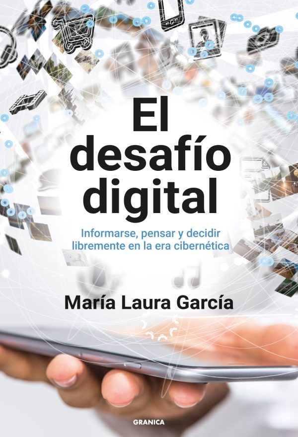 EL DESAFIO DIGITAL - INFORMARSE, PENSAR Y DECIDIR LIBREMENTE EN LA ERA CIBERNETICA