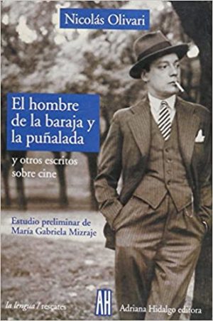 EL HOMBRE DE LA BARAJA Y LA PUÑALADA Y OTROS ESCRITOS DE CINE