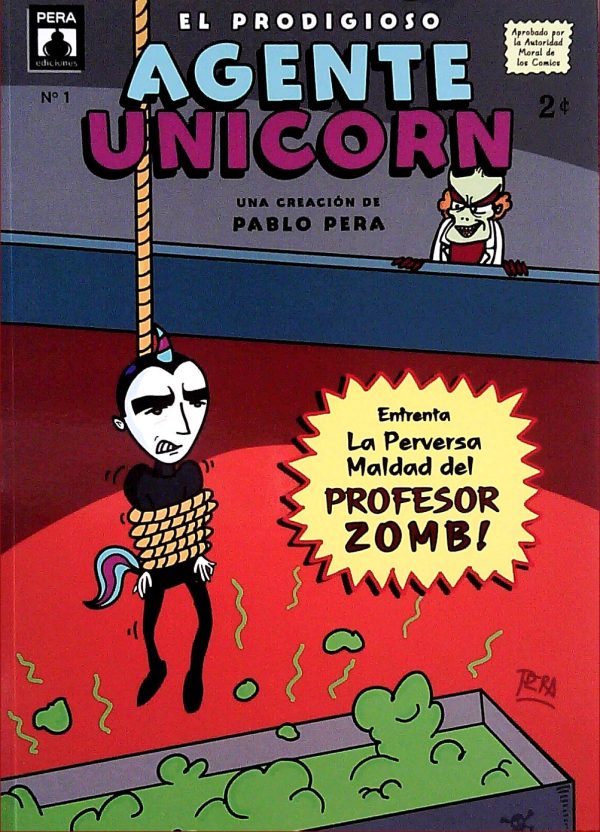 EL PRODIGIOSO AGENTE UNICORN. Enfrenta la perversa maldad del Profesor Zomb