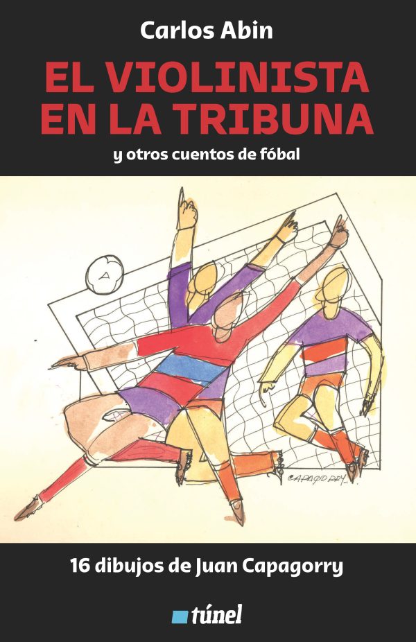 EL VIOLINISTA EN LA TRIBUNA Y OTROS CUENTOS DE FÓBAL