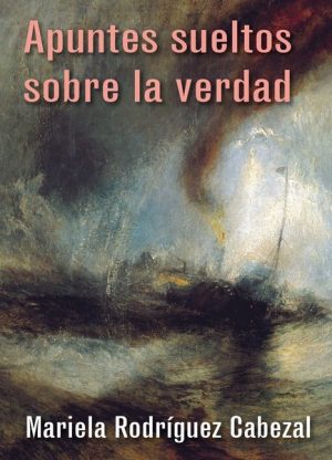 APUNTES SUELTOS SOBRE LA VERDAD