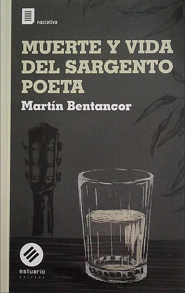 MUERTE Y VIDA DEL SARGENTO POETA