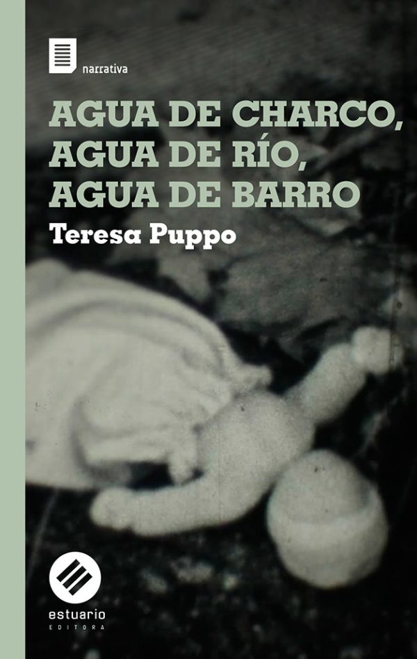 AGUA DE CHARCO, AGUA DE RIO, AGUA DE BARRO