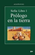 SOFIA LIBRO 1 - PROLOGO EN LA TIERRA