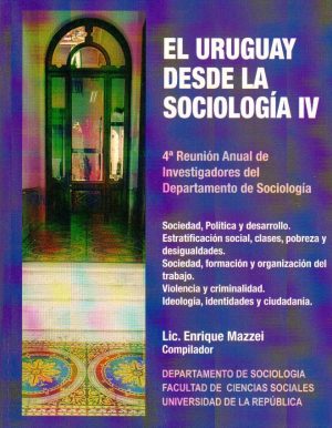 EL URUGUAY DESDE LA SOCIOLOGIA IV