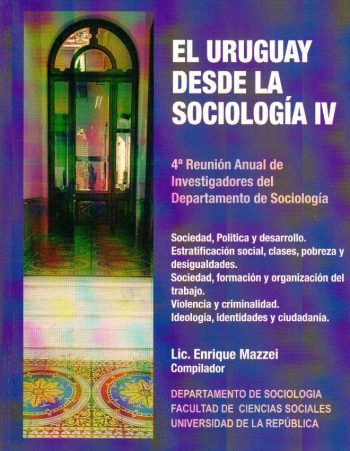 EL URUGUAY DESDE LA SOCIOLOGIA IV