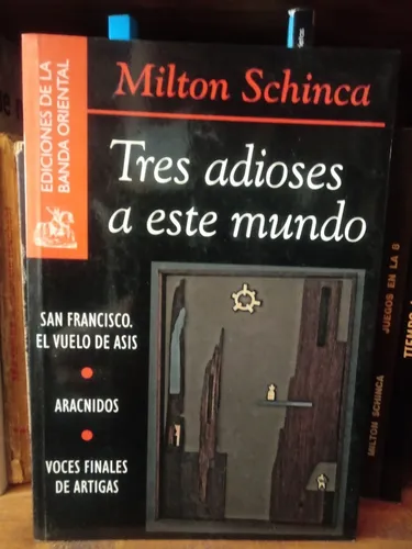 TRES ADIOSES A ESTE MUNDO