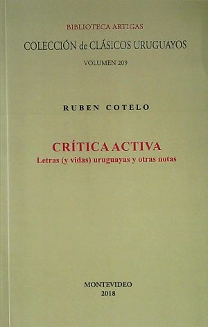 CRÍTICA ACTIVA-LETRAS (Y VIDAS) URUGUAYAS Y OTRAS NOTAS