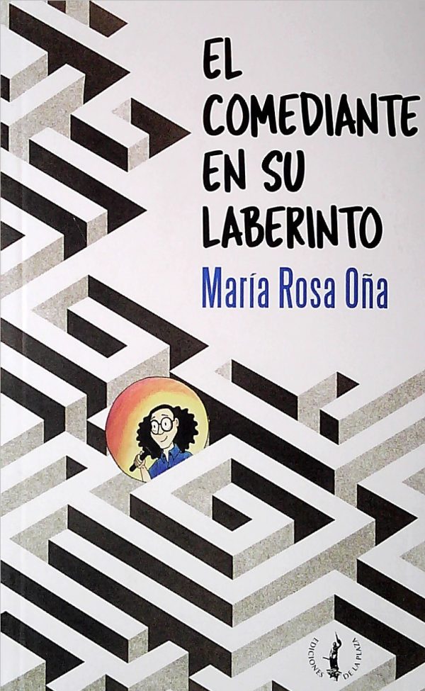 EL COMEDIANTE EN SU LABERINTO